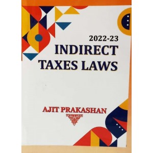 Ajit Prakashan's Indirect Taxes Laws [Pocket-IDT] 2022